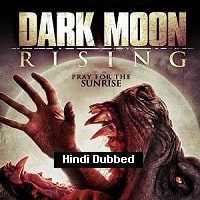 Dark Moon Rising (2009)  Hindi Dubbed