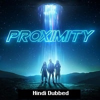 Proximity (2020)  Hindi Dubbed
